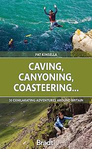 Caving, Canyoning, Coasteering… 30 Exhilarating Adventures Around Britain