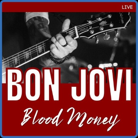 Bon Jovi  Blood Money: Bon Jovi 2022