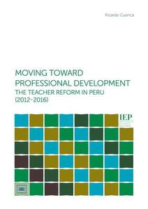 Moving toward professional development the teacher reform in Peru (2012–2016)