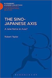 The Sino–Japanese Axis A New Force in Asia