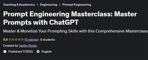 Prompt Engineering Masterclass – Master Prompts with ChatGPT