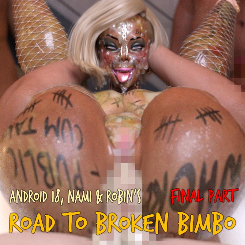 Sorenjones - Android18 - Nami & Robin Road to Broken Bimbo P3 3D Porn Comic
