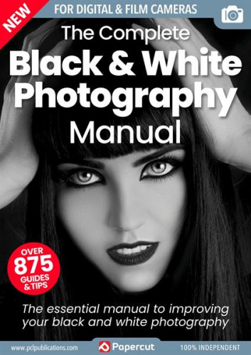 The Complete Black & White Photography Manual – 19th Edition, 2023