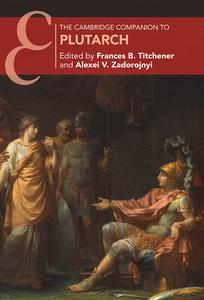 The Cambridge Companion to Plutarch (Cambridge Companions to Literature)