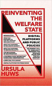 Reinventing the Welfare State Digital Platforms and Public Policies