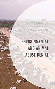 Environmental and Animal Abuse Denial Averting Our Gaze