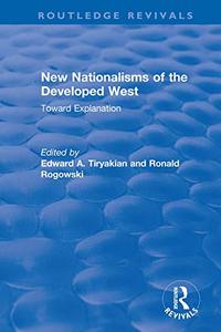 New Nationalisms of the Developed West Toward Explanation