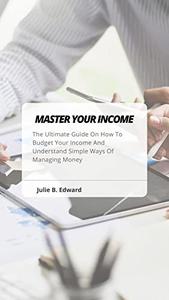 MASTER YOUR INCOME