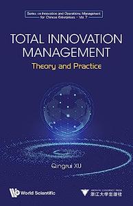 Total Innovation Management Theory and Practice