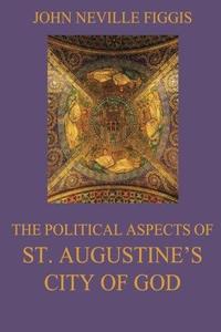 The Political Aspects of St. Augustine’s City of God