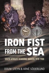 Iron Fist From The Sea South Africa's Seaborne Raiders 1978–1988