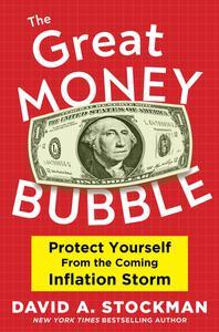 The Great Money Bubble Protect Yourself from the Coming Inflation Storm