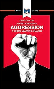 An Analysis of Albert Bandura’s Aggression A Social Learning Analysis