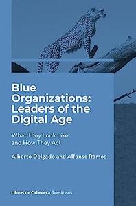 Blue Organizations. Leaders of the Digital Age