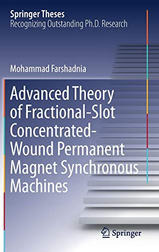 Advanced Theory of Fractional–Slot Concentrated–Wound Permanent Magnet Synchronous Machines 