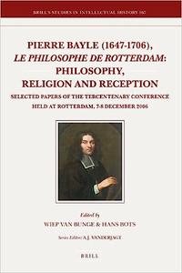 Pierre Bayle (1647-1706), le philosophe de Rotterdam, Philosophy, Religion and Reception