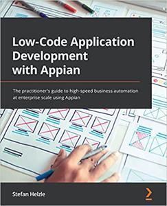 Low–Code Application Development with Appian