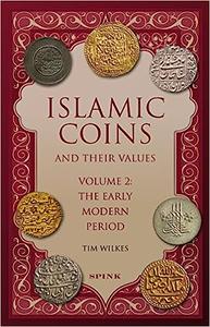 Islamic Coins and Their Values Volume 2 – The Early Modern Period