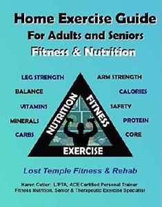 Home Exercise Guide For Adults & Seniors Fitness & Nutrition Lost Temple Fitness Strength, Balance, Flexibility