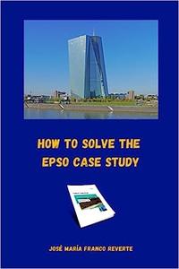 How to solve the EPSO case study