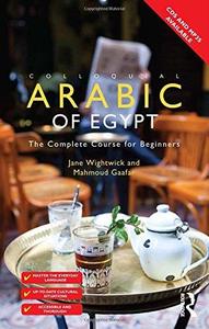Colloquial Arabic of Egypt The Complete Course for Beginners