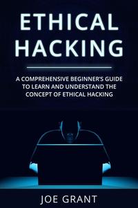 Ethical Hacking A Comprehensive Beginner's Guide to Learn and Understand the Concept of Ethical Hacking