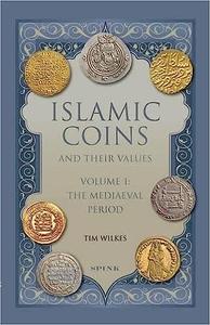 Islamic Coins and Their Values Volume 1 – The Mediaeval Period