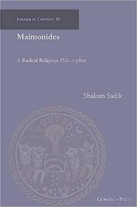 Maimonides A Radical Religious Philosopher