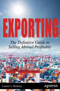 Exporting The Definitive Guide to Selling Abroad Profitably
