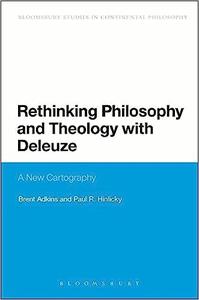 Rethinking Philosophy and Theology with Deleuze A New Cartography