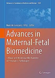 Advances in Maternal–Fetal Biomedicine