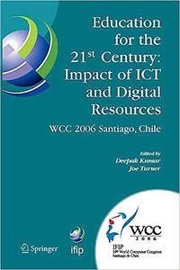 Education for the 21st Century – Impact of ICT and Digital Resources