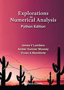 Explorations In Numerical Analysis Python Edition