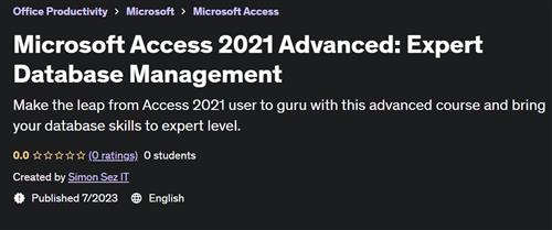 Microsoft Access 2021 Advanced – Expert Database Management
