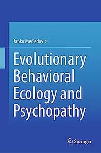 Evolutionary Behavioral Ecology and Psychopathy