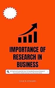 IMPORTANCE OF RESEARCH IN BUSINESS