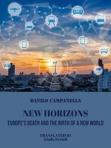 New horizons. Europe's death and the birth of a new world