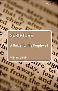 Scripture A Guide for the Perplexed