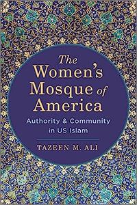 The Women's Mosque of America Authority and Community in US Islam