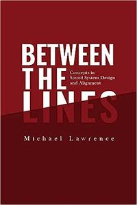 Between the Lines Concepts in Sound System Design and Alignment
