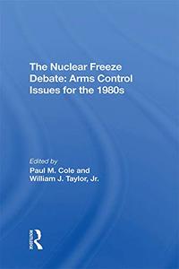 The Nuclear Freeze Debate Arms Control Issues For The 1980s