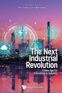 The Next Industrial Revolution A New Age for Innovation in Industry