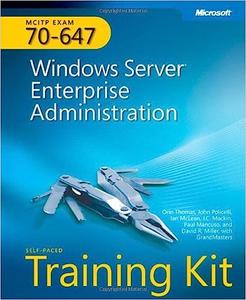 MCITP Self–Paced Training Kit (Exam 70–647) Windows server 2008 enterprise administrator