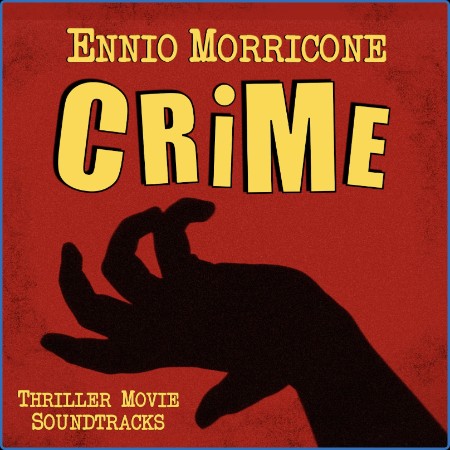 Ennio Morricone  Ennio Morricone Crime: Thriller Movie Soundtracks 2023