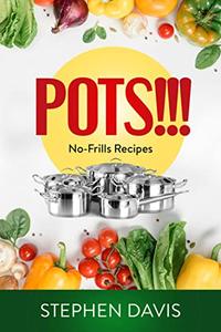 POTS!!! No–Frills Recipes
