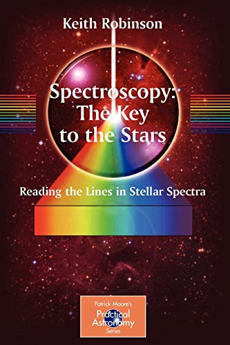 Spectroscopy The Key to the Stars Reading the Lines in Stellar Spectra