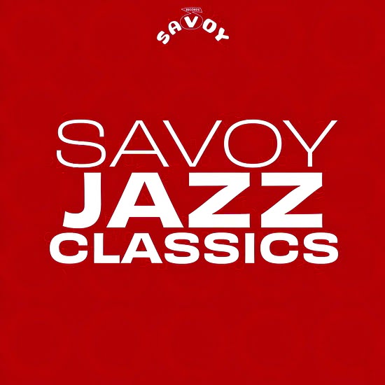 Savoy Records - Jazz Classics