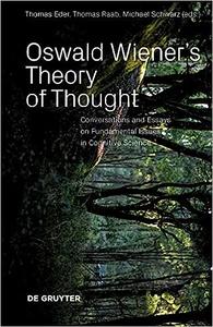 Oswald Wiener's Theory of Thought Talks on Poetics, Formalisms, and Introspection