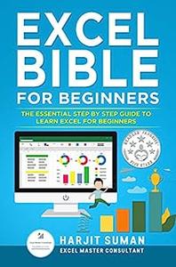 Excel Bible for Beginners The Essential Step by Step Guide to Learn Excel for Beginners