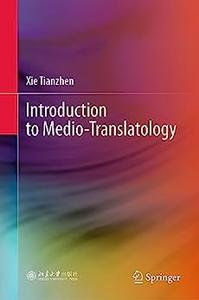 Introduction to Medio–Translatology
